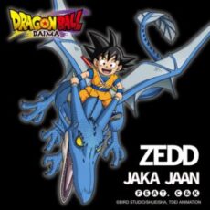 Zedd & C&K - Jaka Jaan (Dragon Ball DAIMA Opening Theme - Anime ver.)