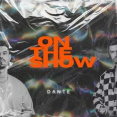 Dante - On The Show