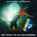 Alle Farben - Die Welt in allen Farben (feat. Heavent)