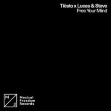 Tiësto x Lucas & Steve - Free Your Mind (Extended Mix)