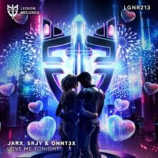 JARX, SRJY & ONNT3X - Love Me Tonight