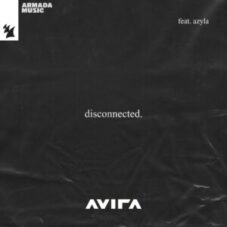 AVIRA feat. Azyla - Disconnected (Extended Mix)