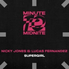 Nicky Jones & Lucas Fernandez - Supergirl (Extended Mix)