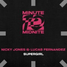 Nicky Jones & Lucas Fernandez - Supergirl (Extended Mix)