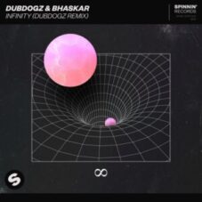 Dubdogz & Bhaskar - Infinity (Dubdogz Remix)