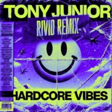 Tony Junior - Hardcore Vibes (RiVid Remix)