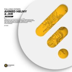 Ahmed Helmy & JXR - Falling Down (Extended Mix)