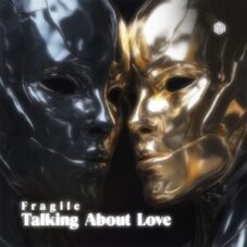 Fragile - Talking About Love (Extended Mix)