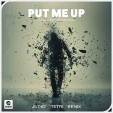 JUDICI, TeTri & Benix - Put Me Up (feat. Cristian Barra)