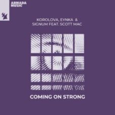 Korolova & Eynka & Signum & Scott Mac - Coming On Strong (Extended Mix)