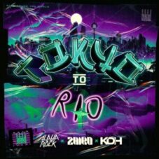 Alpharock x Zhiko x KDH - Tokyo To Rio (Extended Mix)