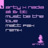 Arty & Nadia Ali & BT - Must Be The Love (Matt Fax Extended Remix)