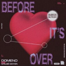 Domeno feat. Chloé Doyon - Before It's Over (Giuseppe Ottaviani Extended Retouch)