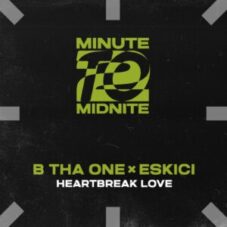 B Tha One X ESKICI - Heartbreak Love (Extended Mix)