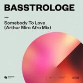 Basstrologe - Somebody To Love (Arthur Miro Afro Mix)