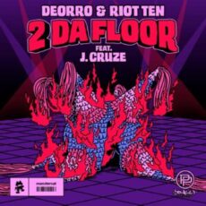 Deorro & Riot Ten - 2 Da Floor (feat. J. Cruze)