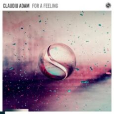 Claudiu Adam - For A Feeling (Extended Mix)