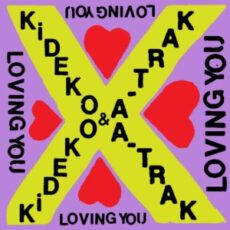 Kideko & A-Trak - Loving You (Extended Mix)