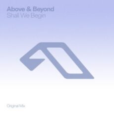 Above & Beyond - Shall We Begin