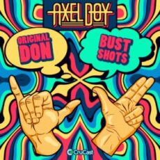 Axel Boy - Original Don (Don't Go Back) / Bust Shots