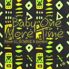 Blaze U, SOHBEK & Kanslor - Baby One More Time (Extended Mix)