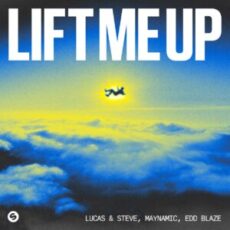 Lucas & Steve x Maynamic x Edd Blaze - Lift Me Up (Extended Mix)