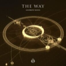 Andrew Bayer - The Way (Extended Mix)