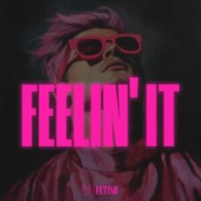 FETISH - Feelin' It