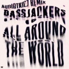 Bassjackers - All Around The World (Audiotricz Extended Remix)