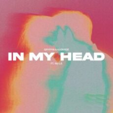 Gryffin & Kaskade - In My Head (feat. Nu-La)