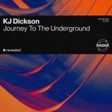 KJ Dickson - Journey To The Underground