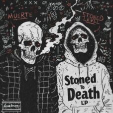 Stoned Level & MUERTE - STONED TO DEATH