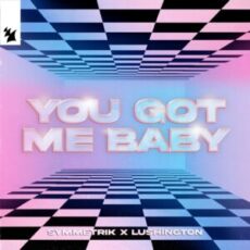 Symmetrik x Lushington - You Got Me Baby (Extended Mix)