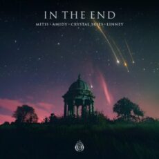 MitiS x Amidy x Crystal Skies x Linney - In The End