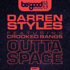 Darren Styles & Crooked Bangs - Outta Space