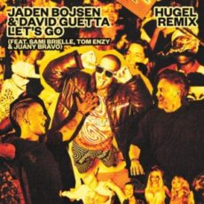 David Guetta & Jaden Bojsen feat. Sami Brielle, Tom Enzy & Juany Bravo - Let’s Go (HUGEL Extended Remix)