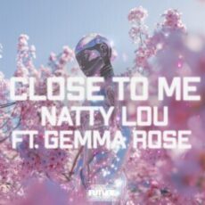 Natty Lou - Close To Me (feat. Gemma Rose)