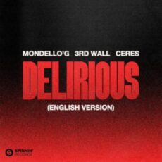 Mondello'G & 3rd Wall - Delirious (English Version) (Extended Mix)