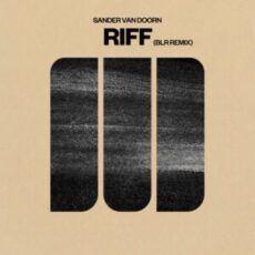 Sander Van Doorn - Riff (BLR Extended Remix)