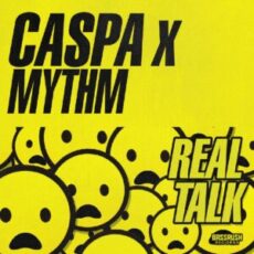 Caspa & MYTHM - Real Talk