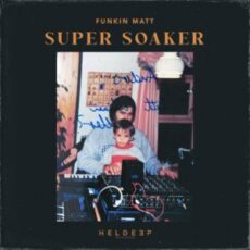 Funkin Matt - Super Soaker (Extended Mix)