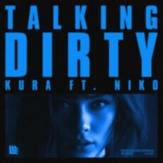 KURA & Niko - Talking Dirty