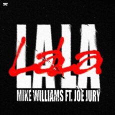 Mike Williams feat. Joe Jury - La La (Extended Mix)