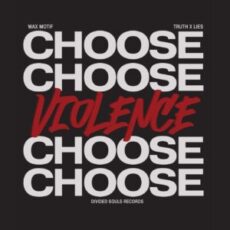 Wax Motif & Truth x Lies - Choose Violence (Extended Mix)