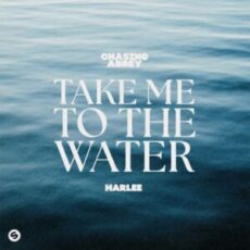 Chasing Abbey, HARLEE - Take Me To The Water (Extended Mix)