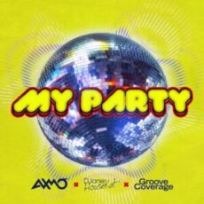 AXMO x DJane HouseKat x Groove Coverage - My Party (Extended Mix)