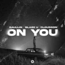 Gaullin, Blaze U & cloudson - On You (Extended Mix)