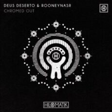 Deus Deserto & RooneyNasr - Chromed Out (Extended Mix)