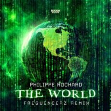 Philippe Rochard - The World (Frequencerz Remix)